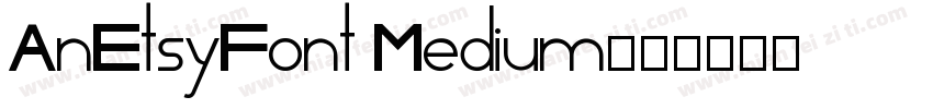 AnEtsyFont Medium字体转换